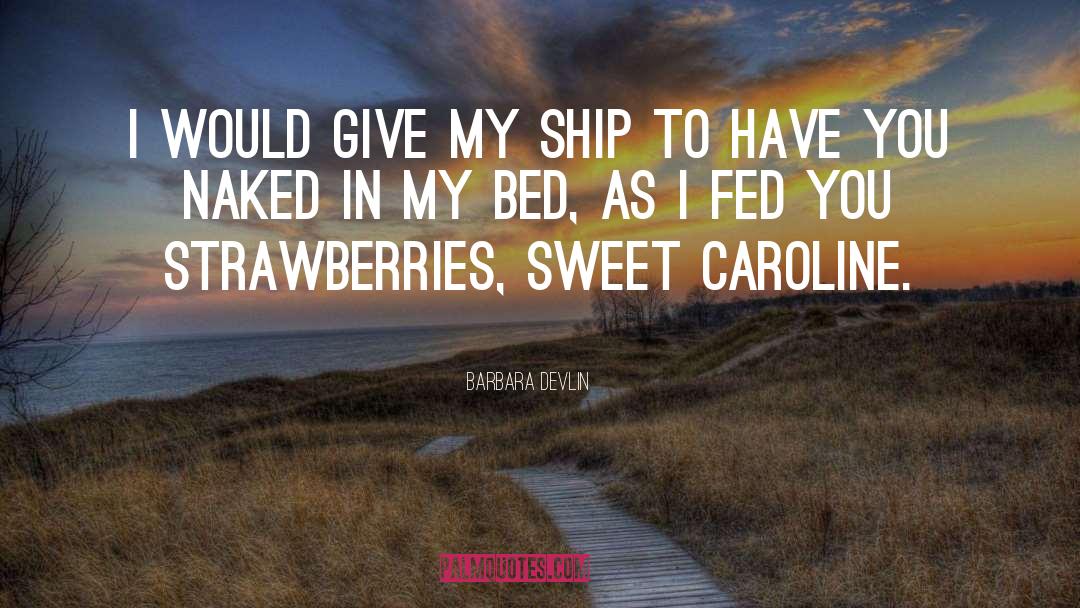 Strawberries quotes by Barbara Devlin