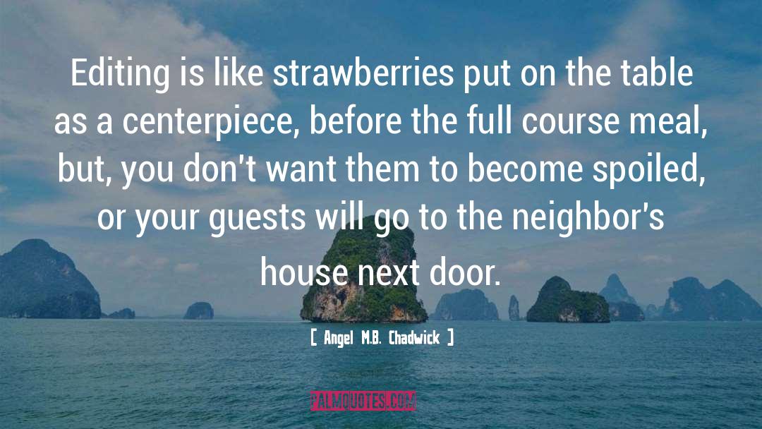 Strawberries quotes by Angel M.B. Chadwick