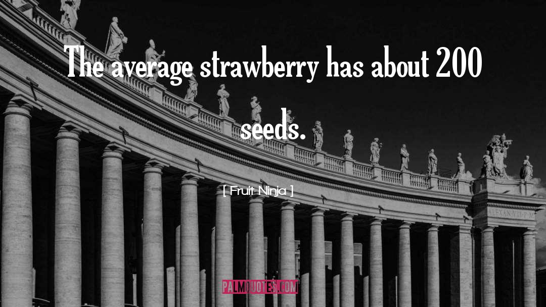 Strawberry quotes by Fruit Ninja