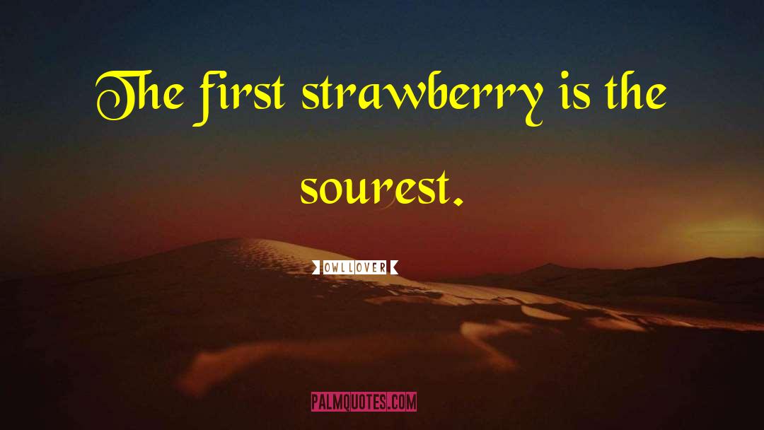 Strawberry quotes by Owllover