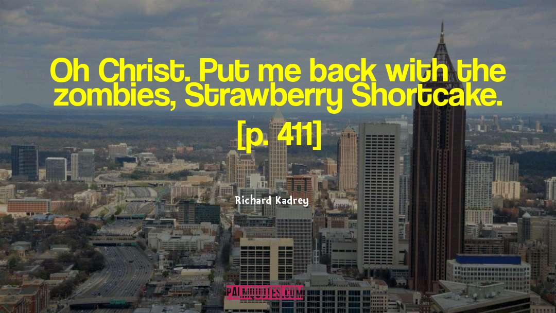 Strawberry Shortcake quotes by Richard Kadrey