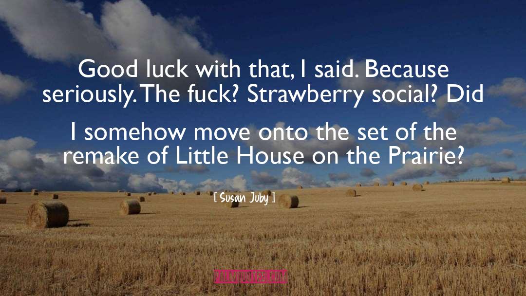 Strawberry Social quotes by Susan Juby