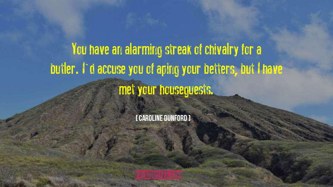 Streak quotes by Caroline Dunford
