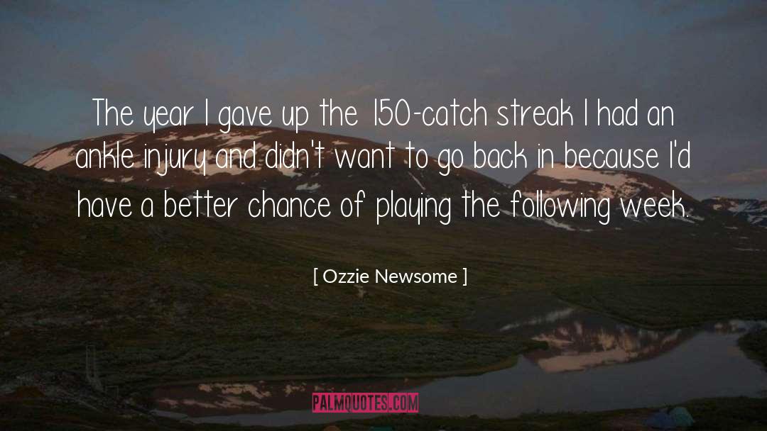 Streaks quotes by Ozzie Newsome