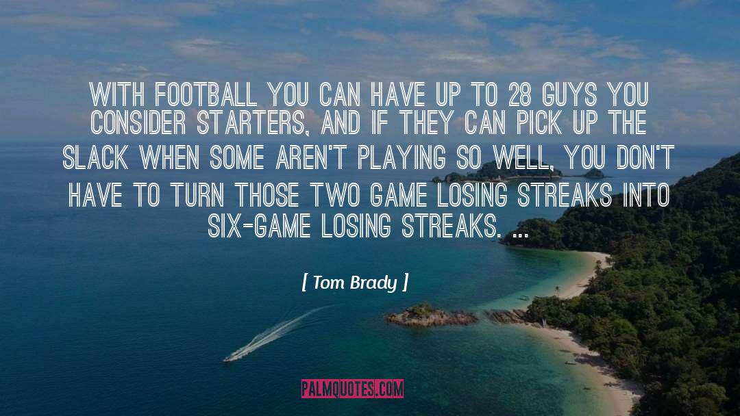 Streaks quotes by Tom Brady