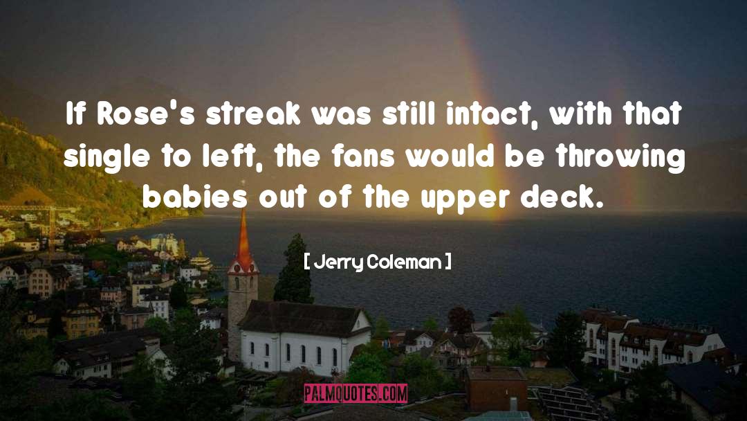 Streaks quotes by Jerry Coleman