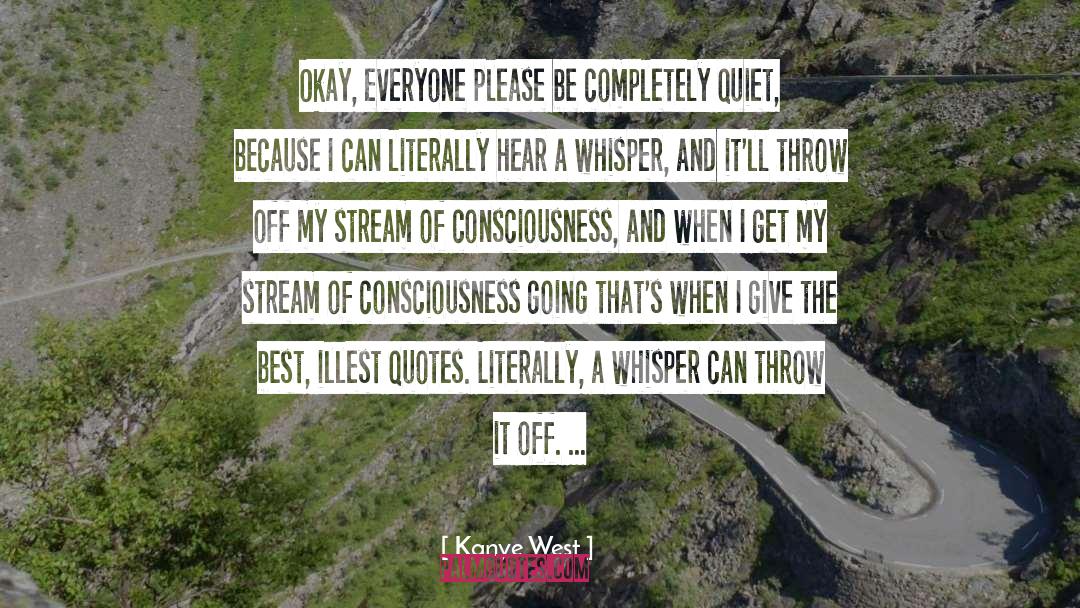 Stream Of Consciousness quotes by Kanye West