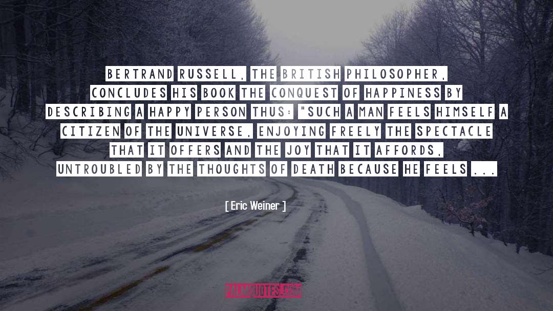 Stream Of Life quotes by Eric Weiner