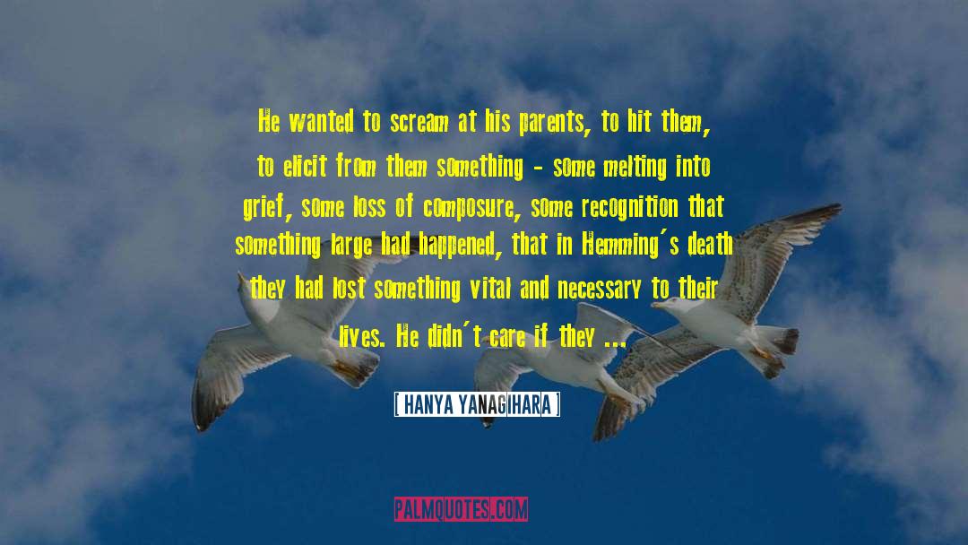 Stream Of Thought quotes by Hanya Yanagihara