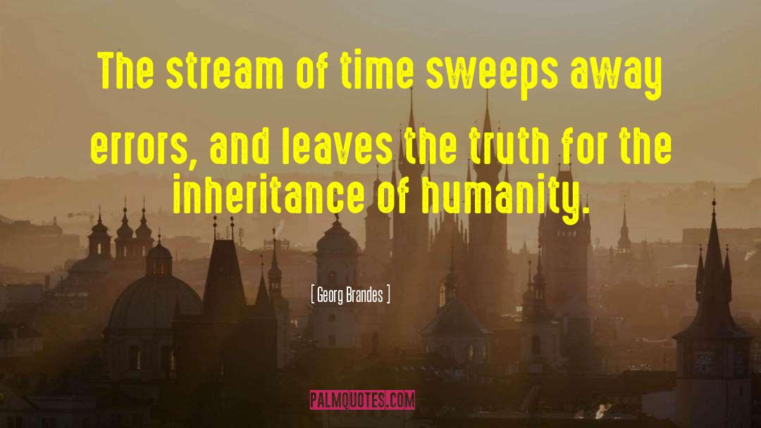 Stream Of Time quotes by Georg Brandes