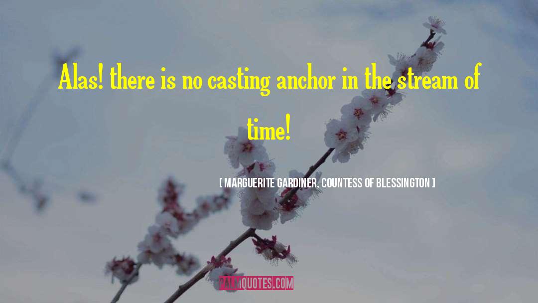 Stream Of Time quotes by Marguerite Gardiner, Countess Of Blessington
