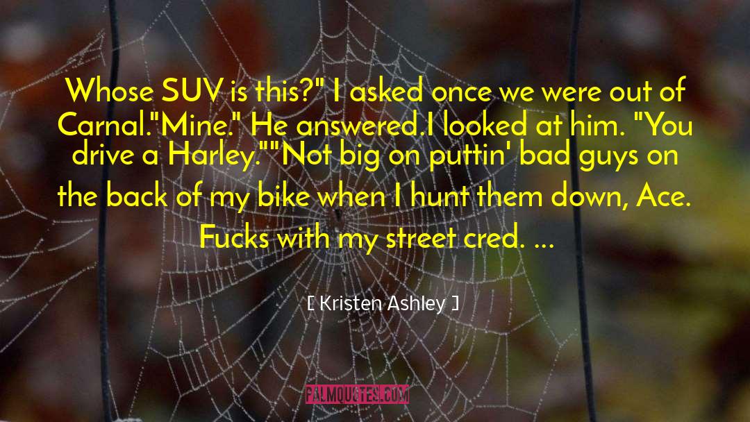 Street Bike Racing quotes by Kristen Ashley