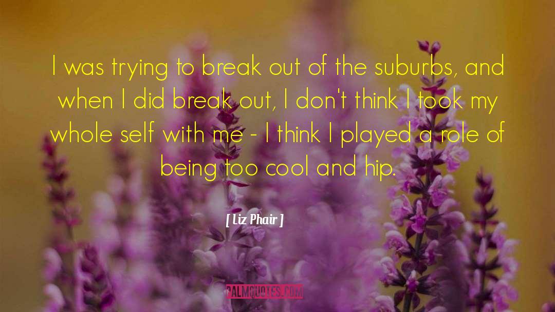 Street Cool And Hip quotes by Liz Phair