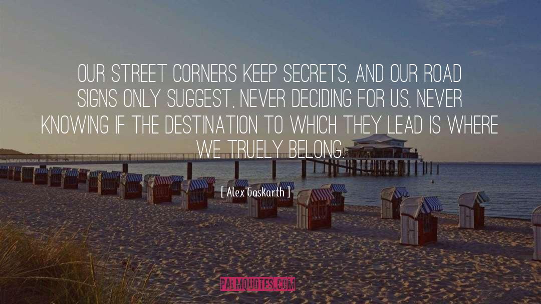 Street Corners quotes by Alex Gaskarth