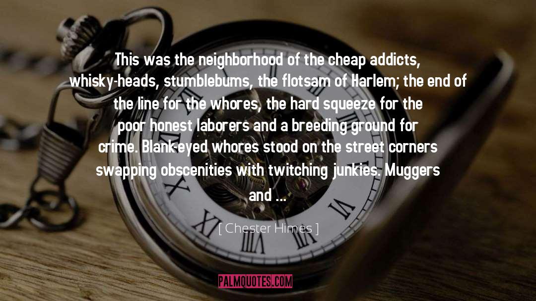 Street Crime Scotland quotes by Chester Himes