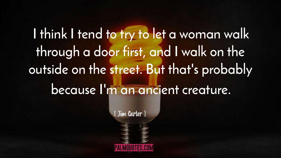 Street Festivals quotes by Jim Carter