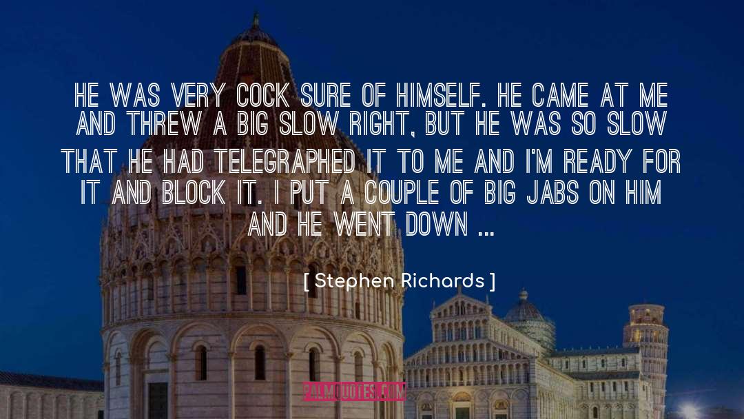 Street Fighting quotes by Stephen Richards