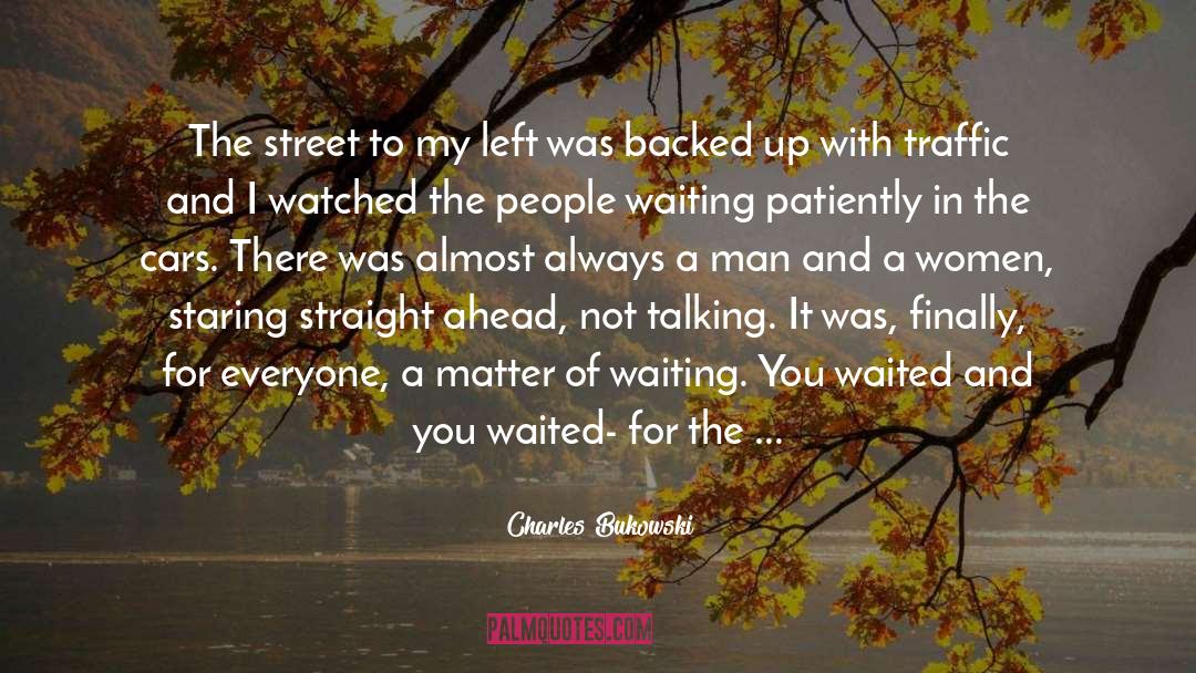 Street Fighting quotes by Charles Bukowski