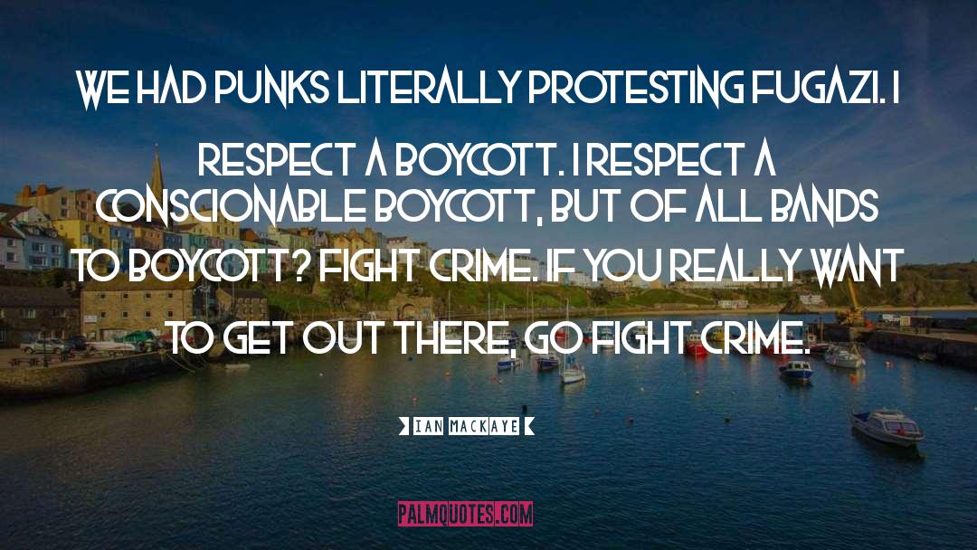 Street Fighting quotes by Ian MacKaye