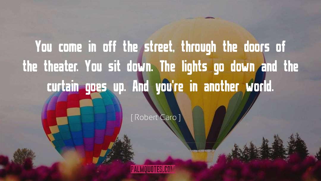 Street Lamps quotes by Robert Caro