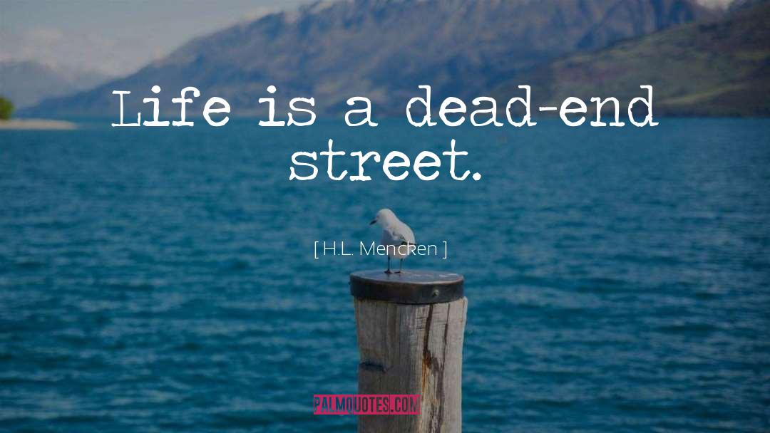 Street Life quotes by H.L. Mencken