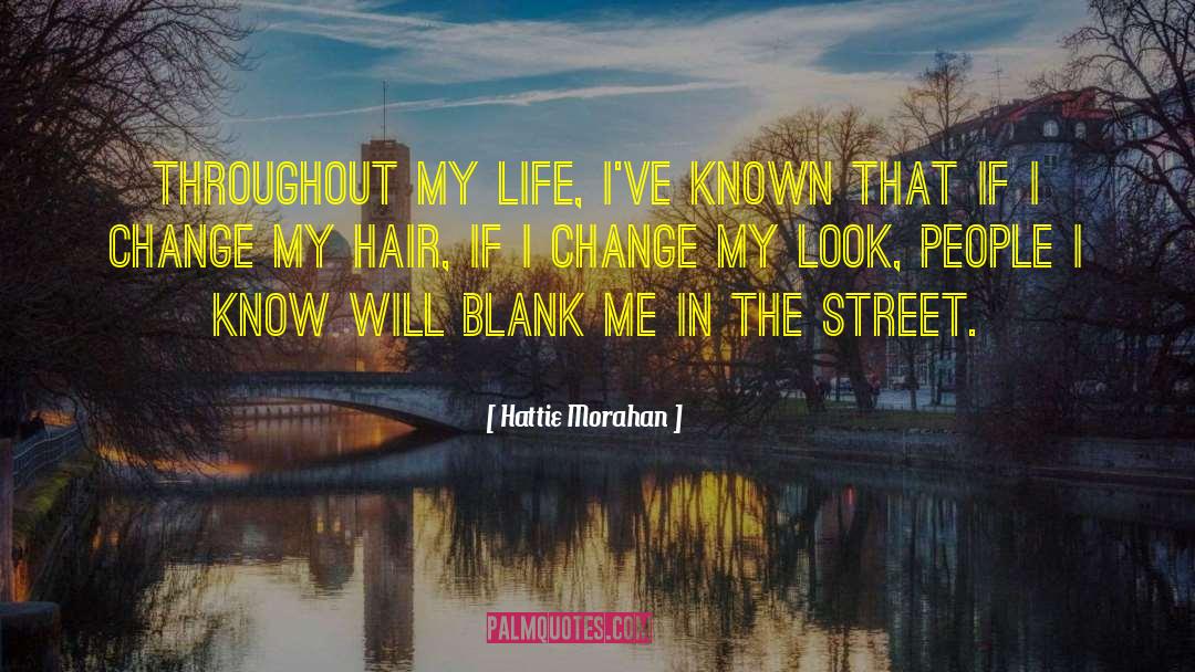 Street Life quotes by Hattie Morahan