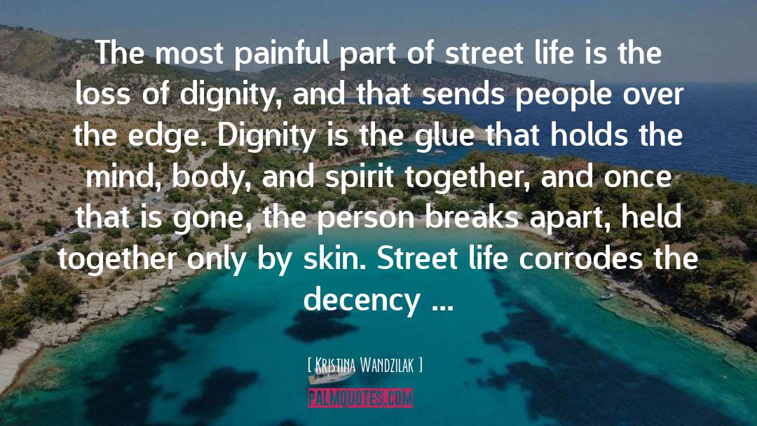 Street Life quotes by Kristina Wandzilak