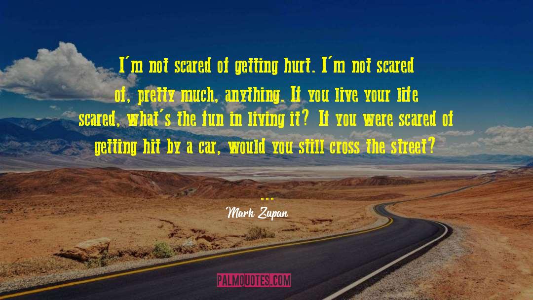 Street Life quotes by Mark Zupan