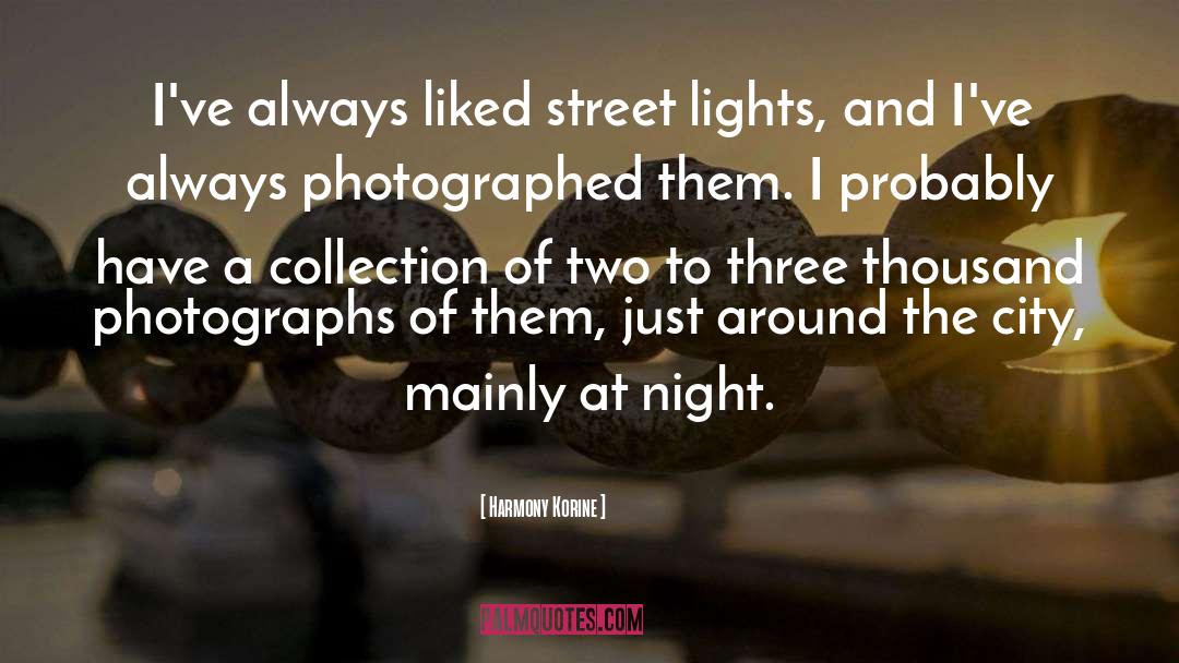 Street Lights quotes by Harmony Korine