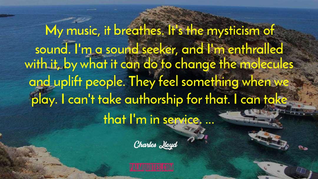 Street Music quotes by Charles Lloyd