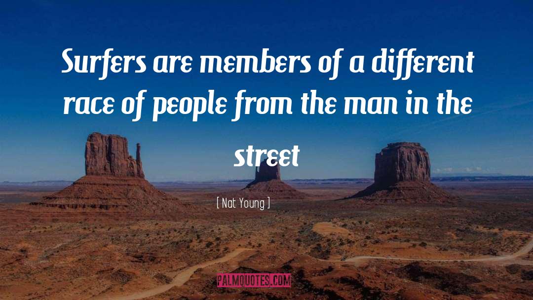 Street Musician quotes by Nat Young