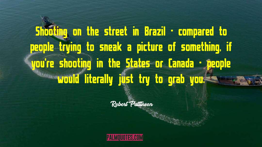 Street Photo quotes by Robert Pattinson