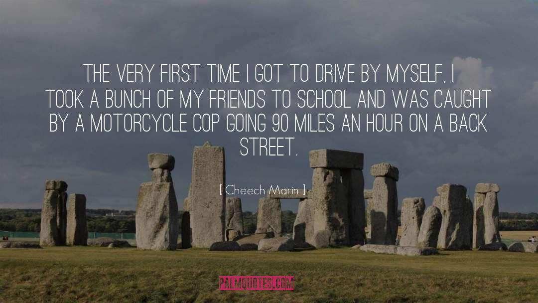 Street quotes by Cheech Marin