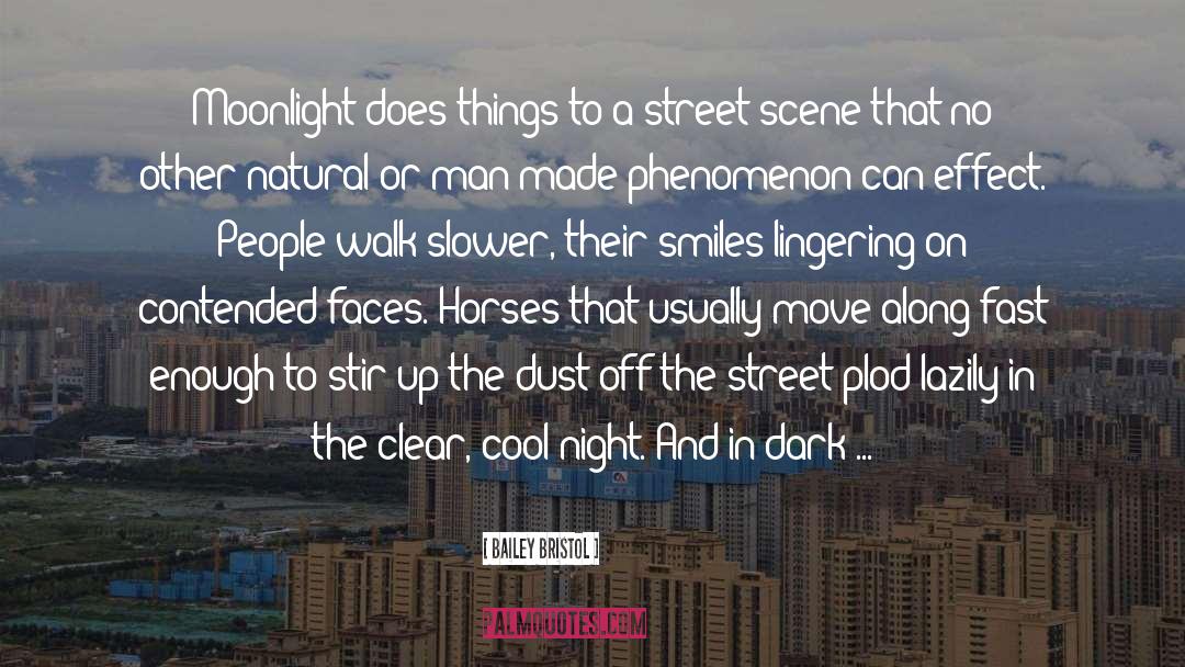 Street Scene quotes by Bailey Bristol