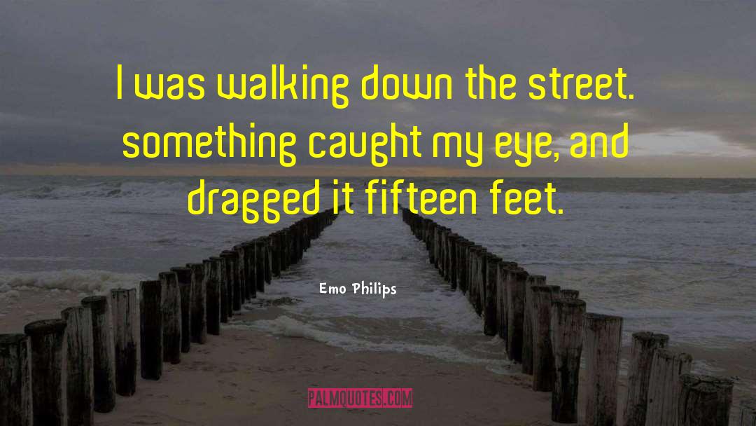 Street Scene quotes by Emo Philips