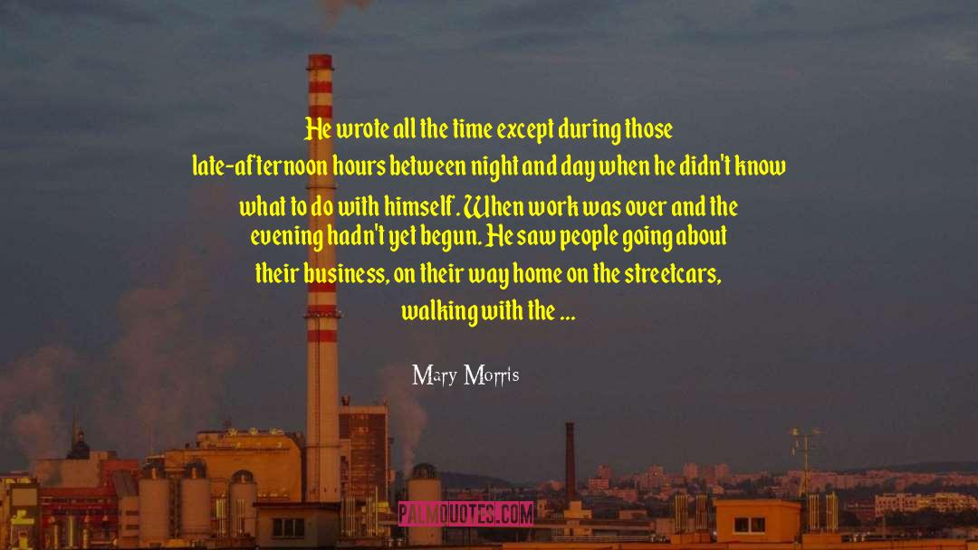 Street Scene quotes by Mary Morris