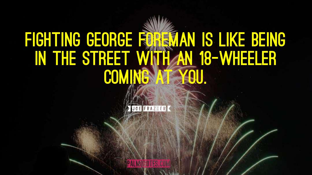 Street Walkers quotes by Joe Frazier