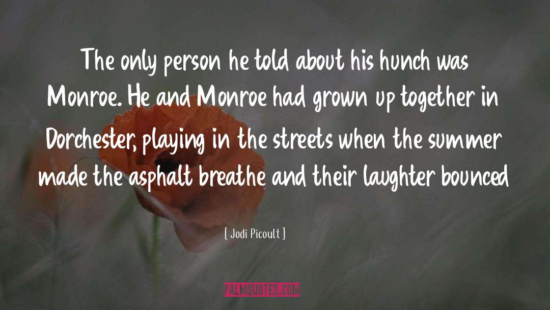 Streets quotes by Jodi Picoult