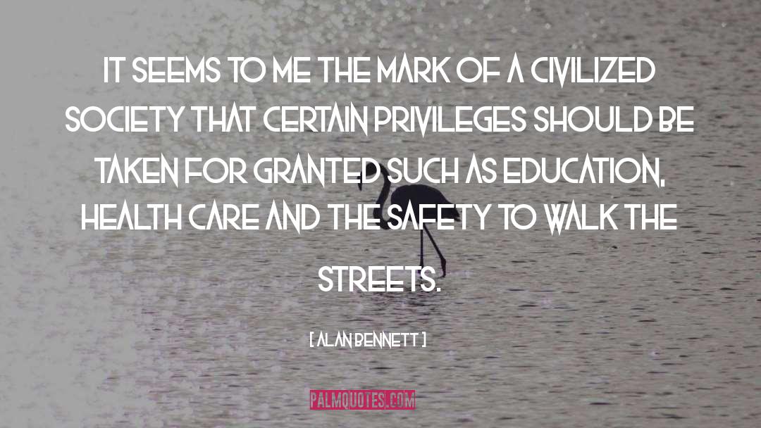 Streets quotes by Alan Bennett