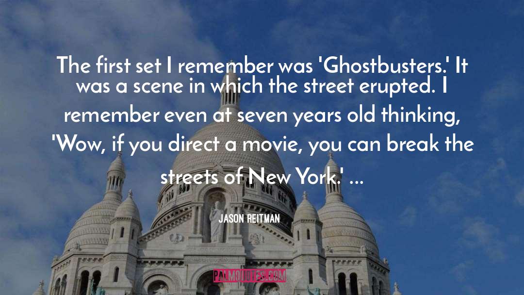 Streets quotes by Jason Reitman