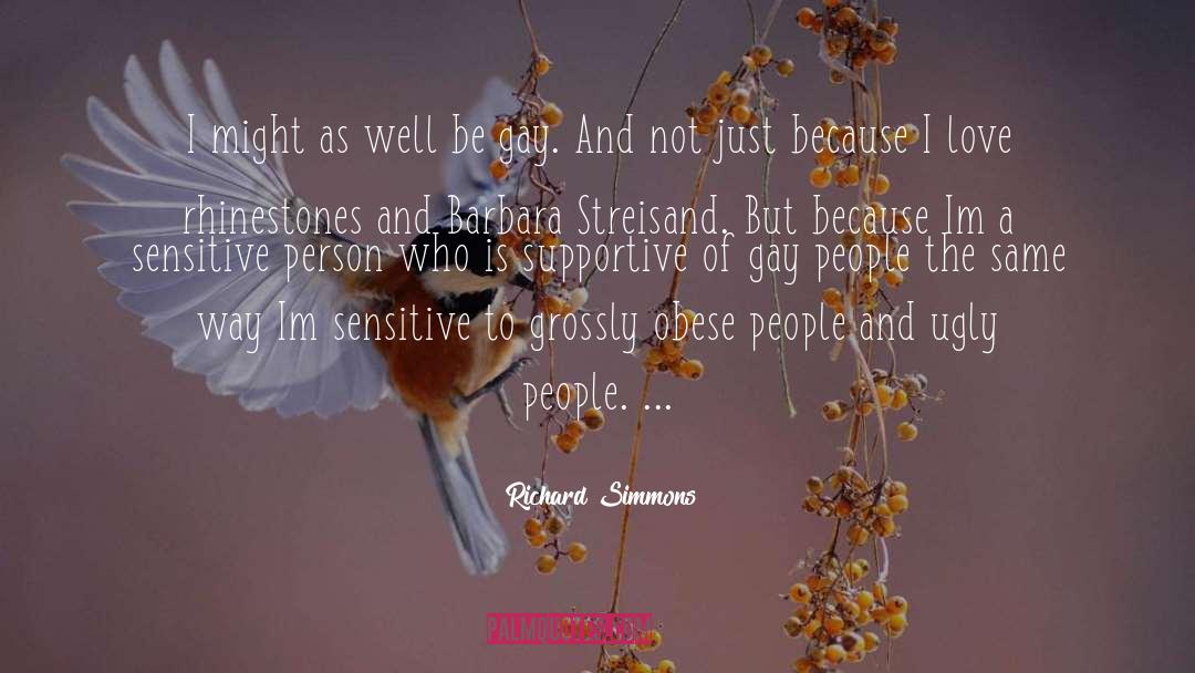 Streisand quotes by Richard Simmons