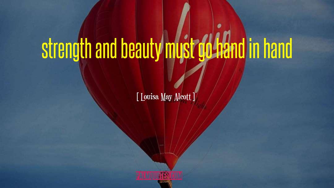 Strength And Beauty quotes by Louisa May Alcott