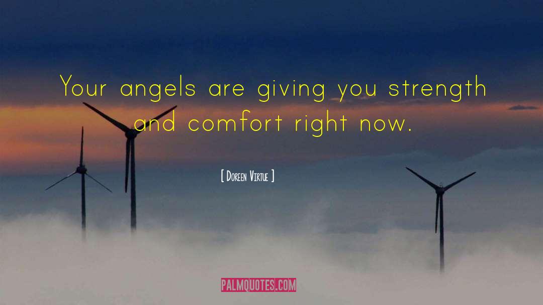 Strength And Comfort quotes by Doreen Virtue