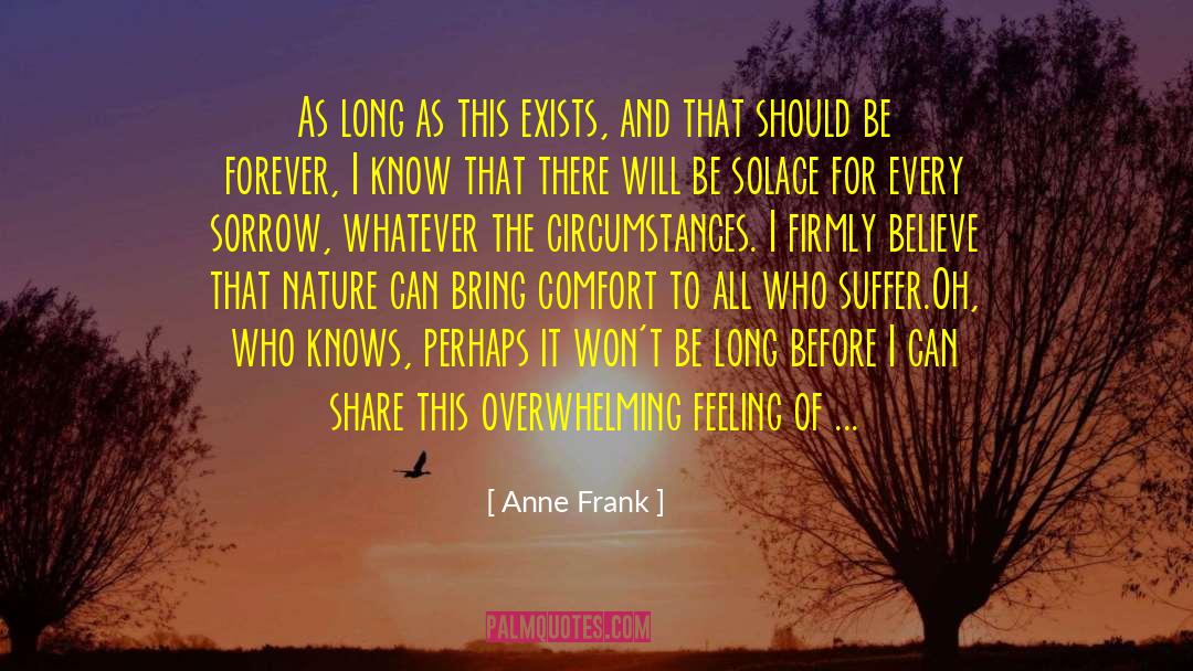 Strength And Comfort quotes by Anne Frank