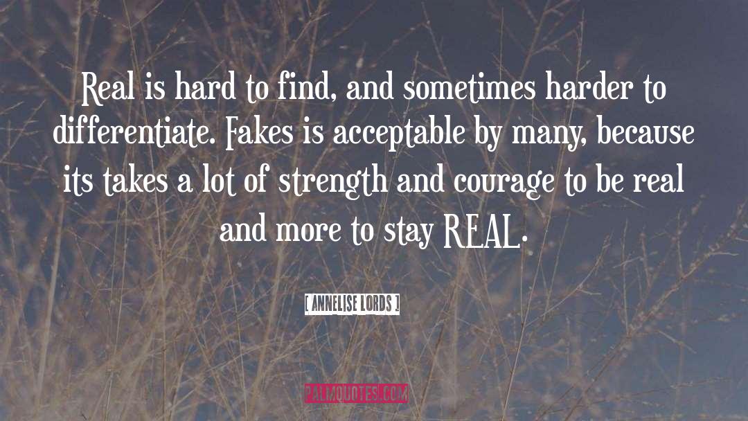 Strength And Courage quotes by Annelise Lords