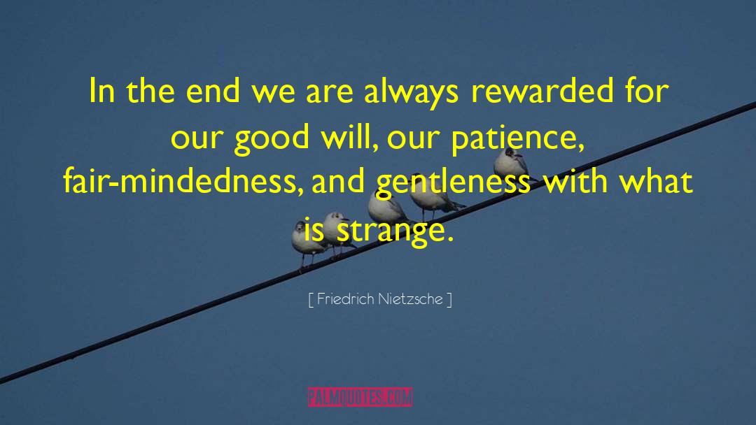 Strength And Gentleness quotes by Friedrich Nietzsche