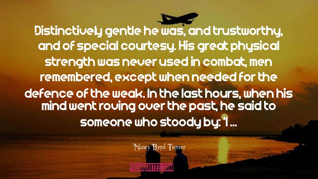 Strength And Gentleness quotes by Nancy Byrd Turner