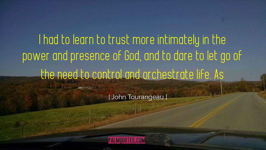 Strength And Trust quotes by John Tourangeau