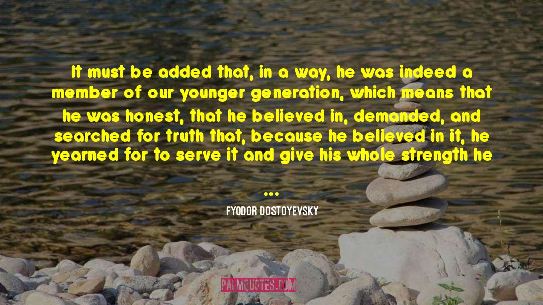 Strength And Trust quotes by Fyodor Dostoyevsky