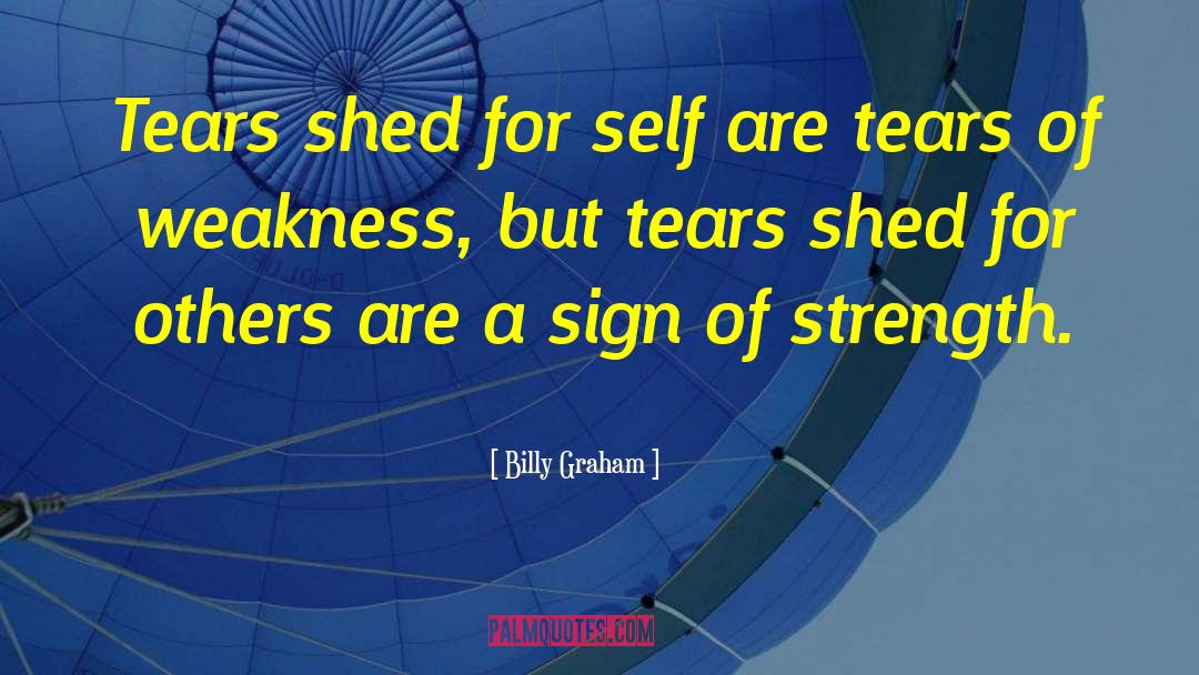 Strength And Weakness quotes by Billy Graham